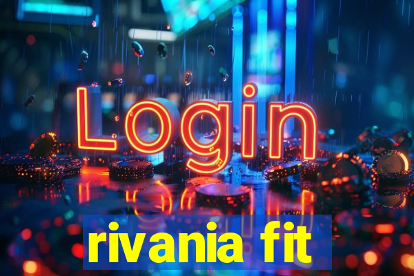 rivania fit